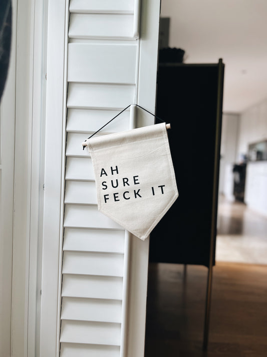 Ah Sure Feck It Classic Banner // Seconds